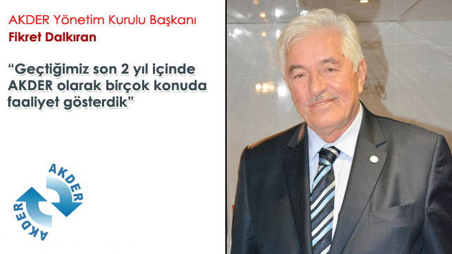 Geçtiğimiz son 2 yıl içinde AKDER olarak birçok konuda faaliyet gösterdik