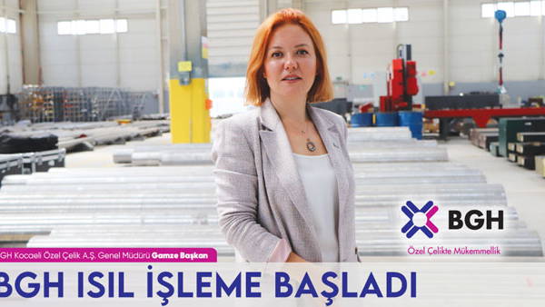 BGH Isıl İşleme Başladı 