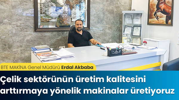 Çelik sektörünün üretim kalitesini arttırmaya yönelik makinalar üretiyoruz