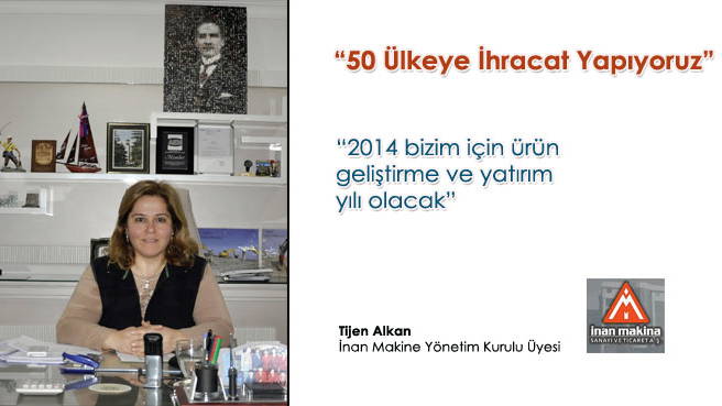 50 Ülkeye İhracat Yapıyoruz