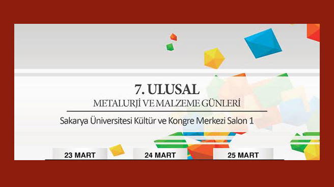 7. ULUSAL METALURJİ ve MALZEME GÜNLERİ