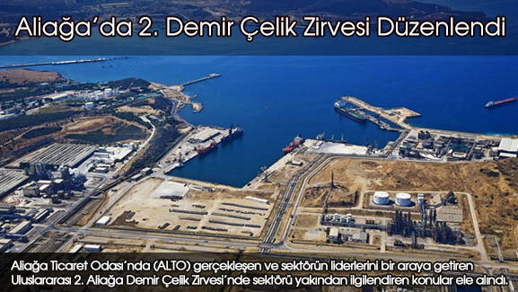 Aliağa'da 2. Demir Çelik Zirvesi Düzenlendi