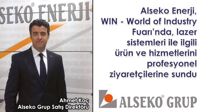 Alseko Enerji, WIN - World of Industry Fuarında, lazer sistemleri ile ilgili ürün ve hizmetlerini profesyonel ziyaretçilerine sundu