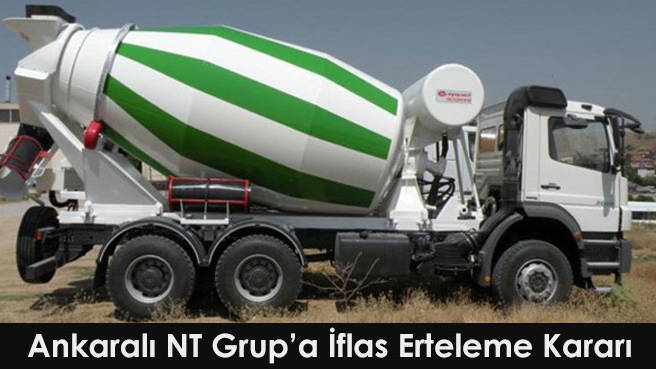 Ankaralı NT Grup'a İflas Erteleme Kararı