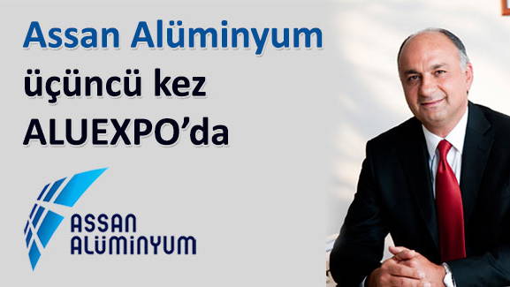 Assan Alüminyum üçüncü kez ALUEXPOda