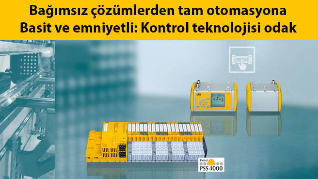 Bağımsız çözümlerden tam otomasyona Basit ve emniyetli: Kontrol teknolojisi odak