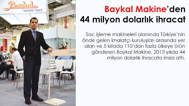 Baykal Makine'den 44 milyon dolarlık ihracat