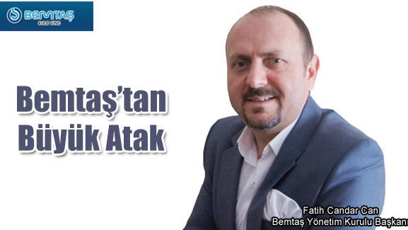 Bemtaştan Büyük Atak