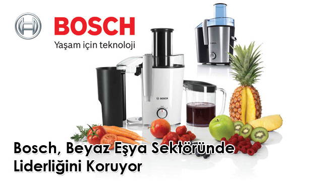 Bosch, Beyaz Eşya Sektöründe Liderliğini Koruyor