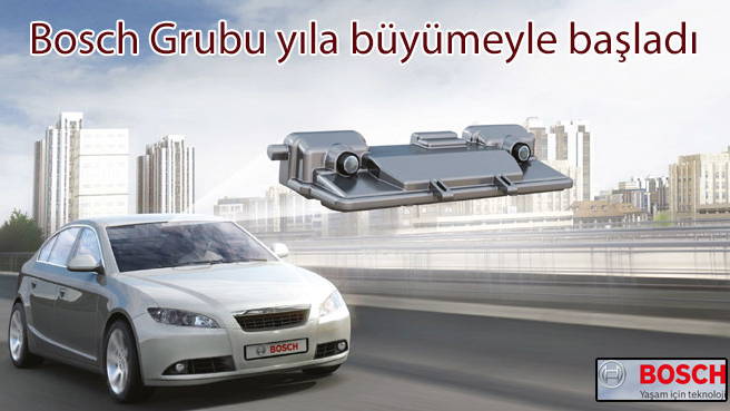 Bosch Grubu yıla büyümeyle başladı