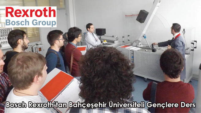 Bosch Rexroth'tan Bahçeşehir Üniversiteli Gençlere Ders