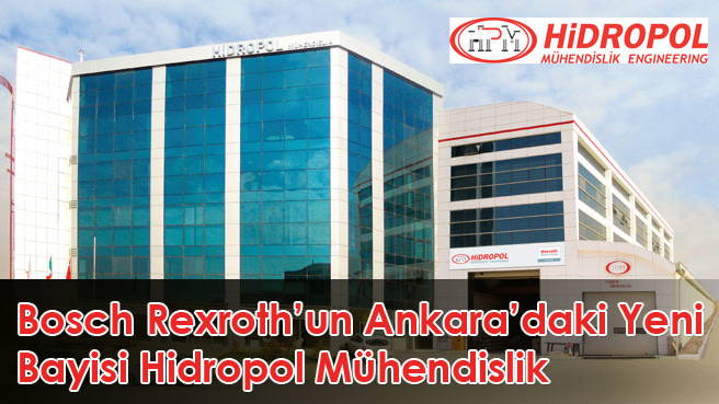 Bosch Rexroth'un Ankara'daki Yeni Bayisi Hidropol Mühendislik