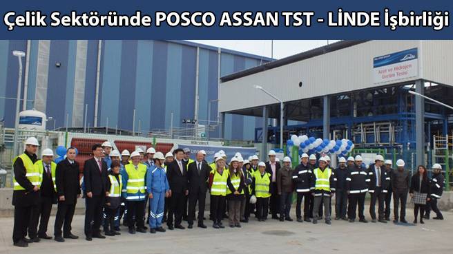 Çelik Sektöründe POSCO ASSAN TST - LİNDE İşbirliği
