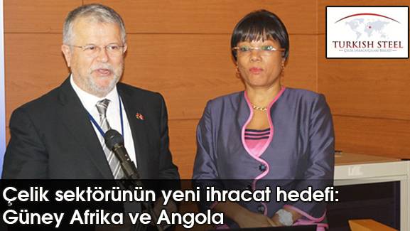 Çelik sektörünün yeni ihracat hedefi: Güney Afrika ve Angola