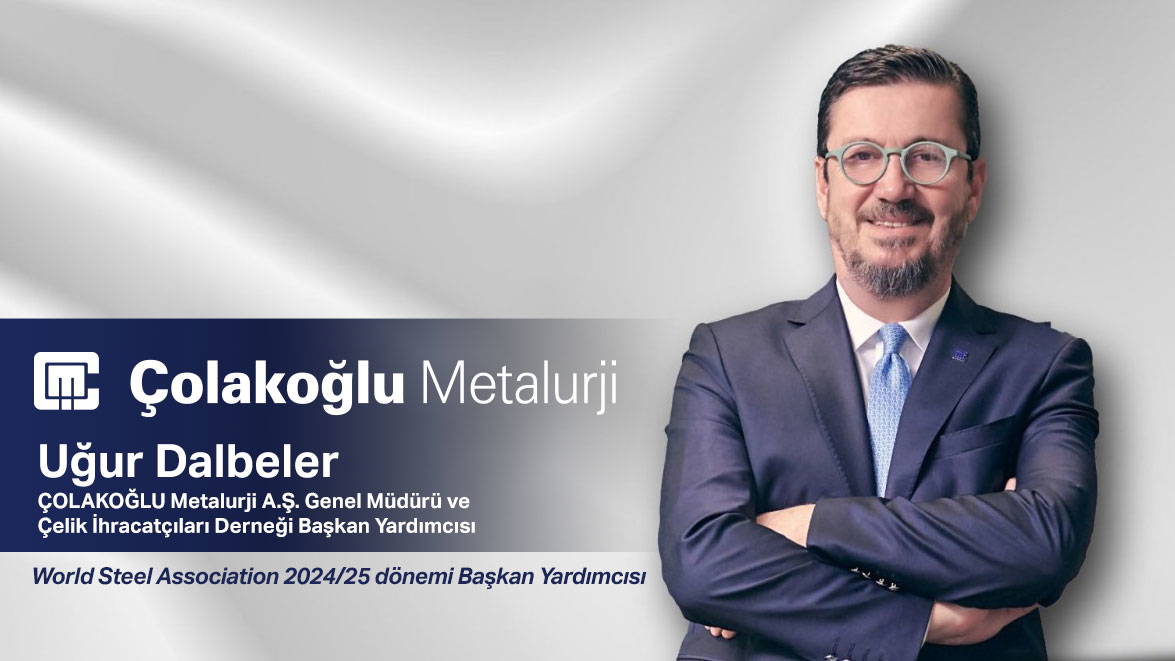ÇİB Başkan Yardımcısı Uğur Dalbeler: “Trump’ın çelik vergisini % 50’ye yükseltmesi mevcut durumu daha da kötüleştirecektir”