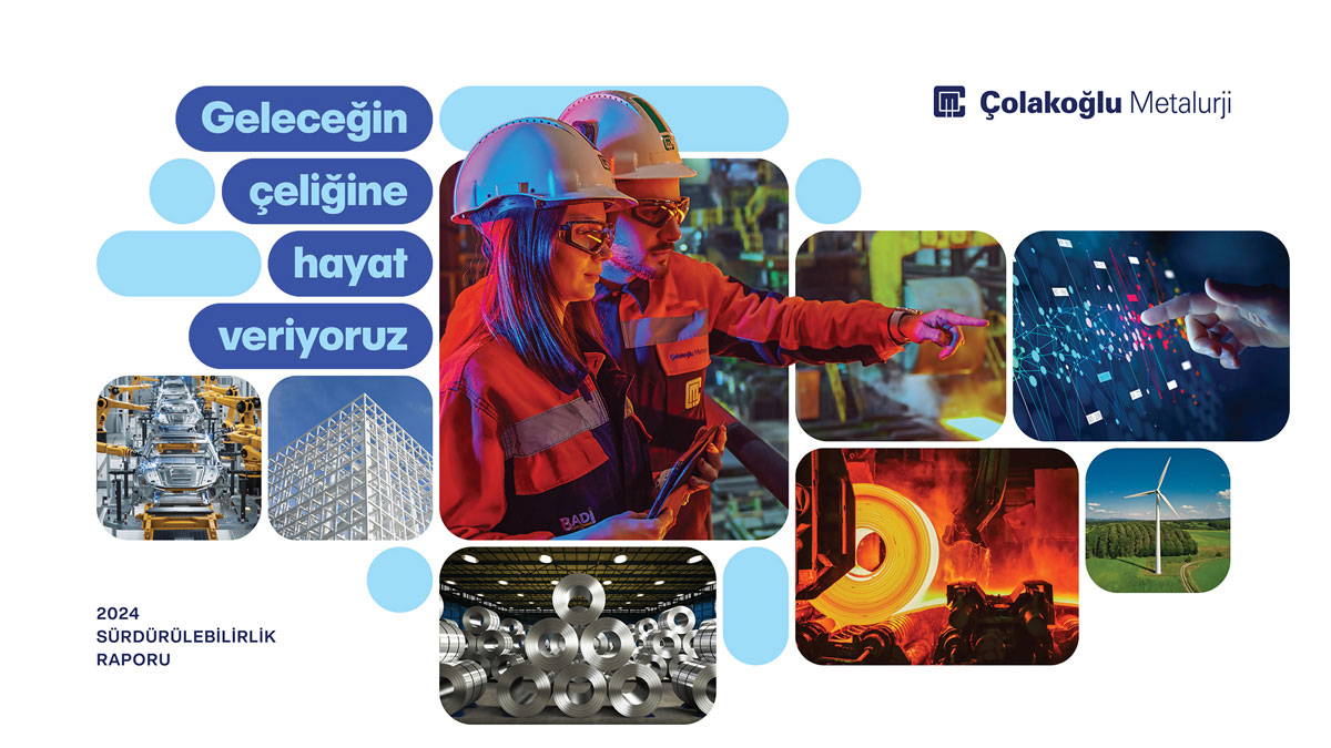 Çolakoğlu Metalurji 2024 Sürdürülebilirlik Raporu’nu Yayımladı