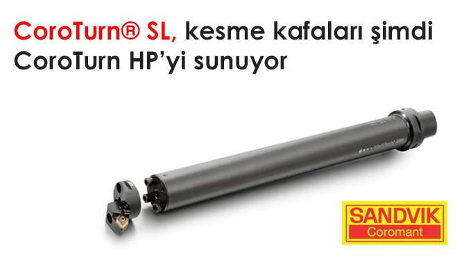 CoroTurn® SL, kesme kafaları şimdi CoroTurn HP'yi sunuyor