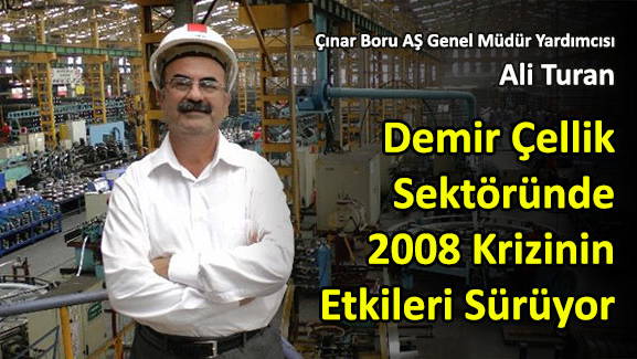 Demir Çellik Sektöründe 2008 Krizinin Etkileri Sürüyor