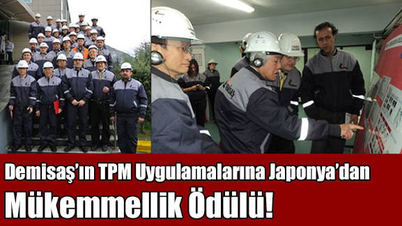 Demisaşın TPM Uygulamalarına Japonyadan Mükemmellik Ödülü