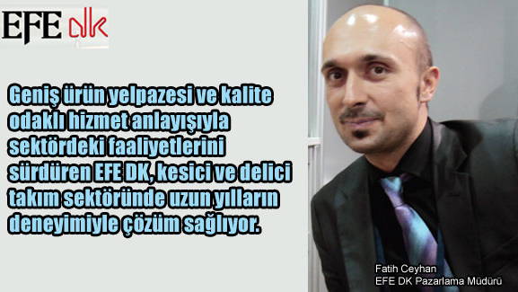 EFE DK, Sektörün Gelişimine Kaliteli Ürünleriyle Katkı Sağlamaya Devam Ediyor