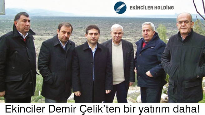 Ekinciler Demir Çelik'ten bir yatırım daha