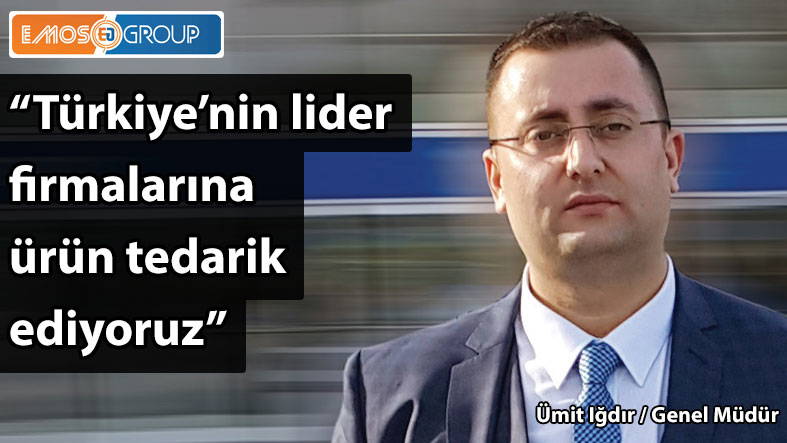Emos Group: Türkiye'nin lider firmalarına ürün tedarik ediyoruz