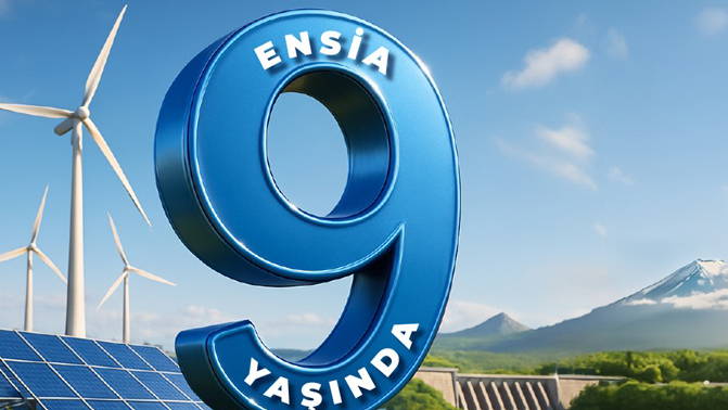 ENSİA 9 yılda Temiz Enerji’nin proje merkezi oldu