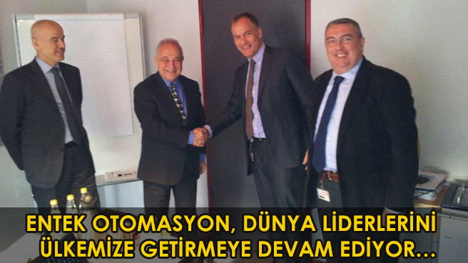 ENTEK OTOMASYON, DÜNYA LİDERLERİNİ ÜLKEMİZE GETİRMEYE DEVAM EDİYOR