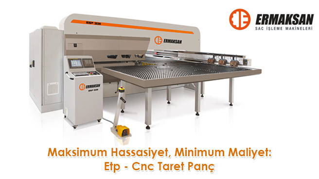 Maksimum Hassasiyet, Minimum Maliyet: Etp - Cnc Taret Panç