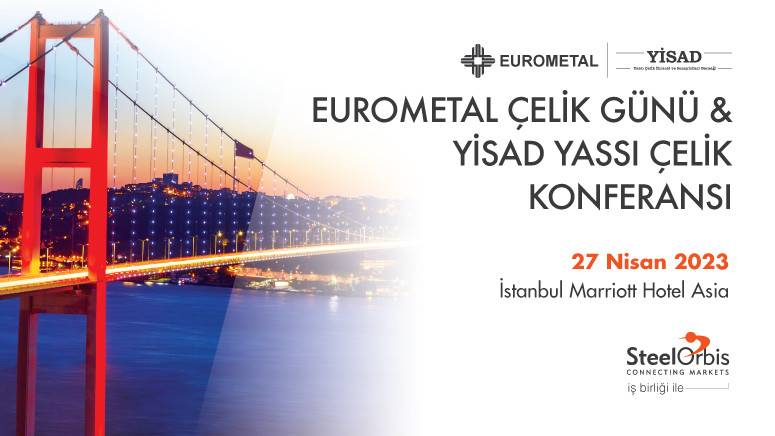EUROMETAL Çelik Günü & YİSAD Yassı Çelik Konferansı'nı kaçırmayın!