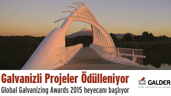 Galvanizli Projeler Ödülleniyor Global Galvanizing Awards 2015 heyecanı başlıyor