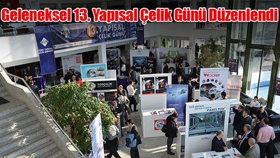 Geleneksel 13. Yapısal Çelik Günü Düzenlendi