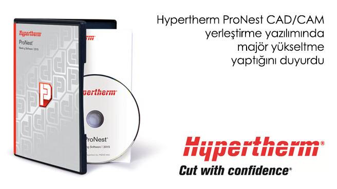 Hypertherm ProNest CADCAM yerleştirme yazılımında majör yükseltme yaptığını duyurdu