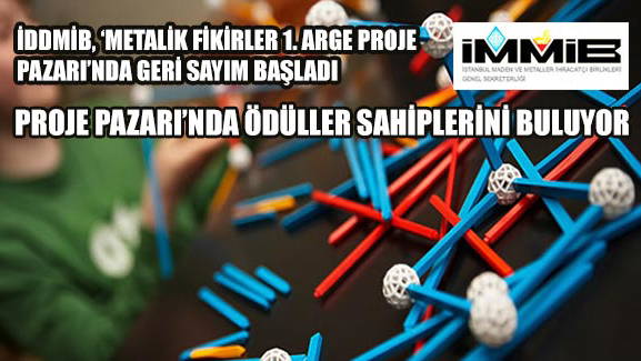 İDDMİB, 'Metalik Fikirler 1. Arge Proje Pazarı'nda geri sayım başladı