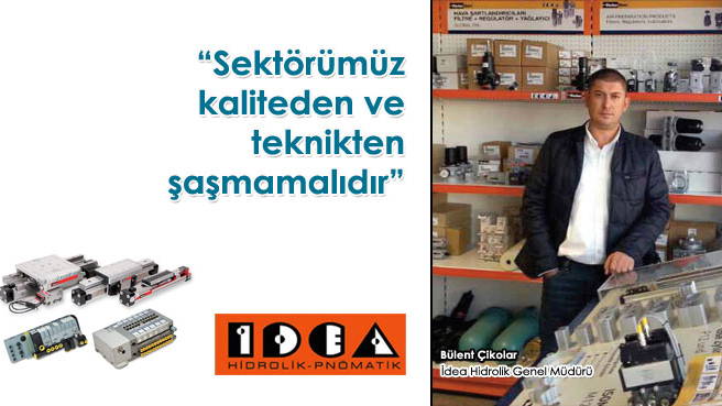İdea Hidrolik Tüm Türkiye'de Güvenilen Bir Marka Haline Geldi