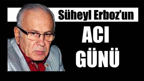 İMES OSB Başkanı Süheyl Erboz'un Acı Günü