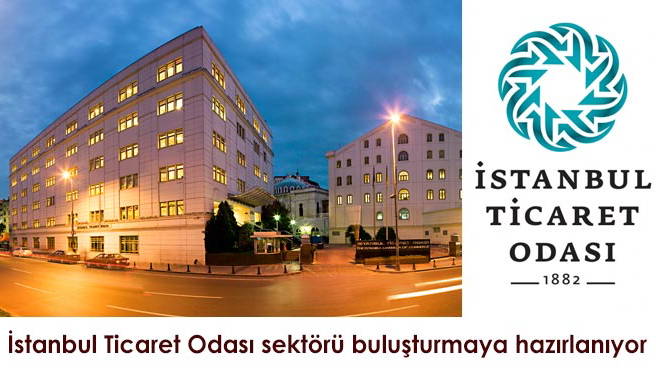 İstanbul Ticaret Odası çelik sektörünü buluşturmaya hazırlanıyor