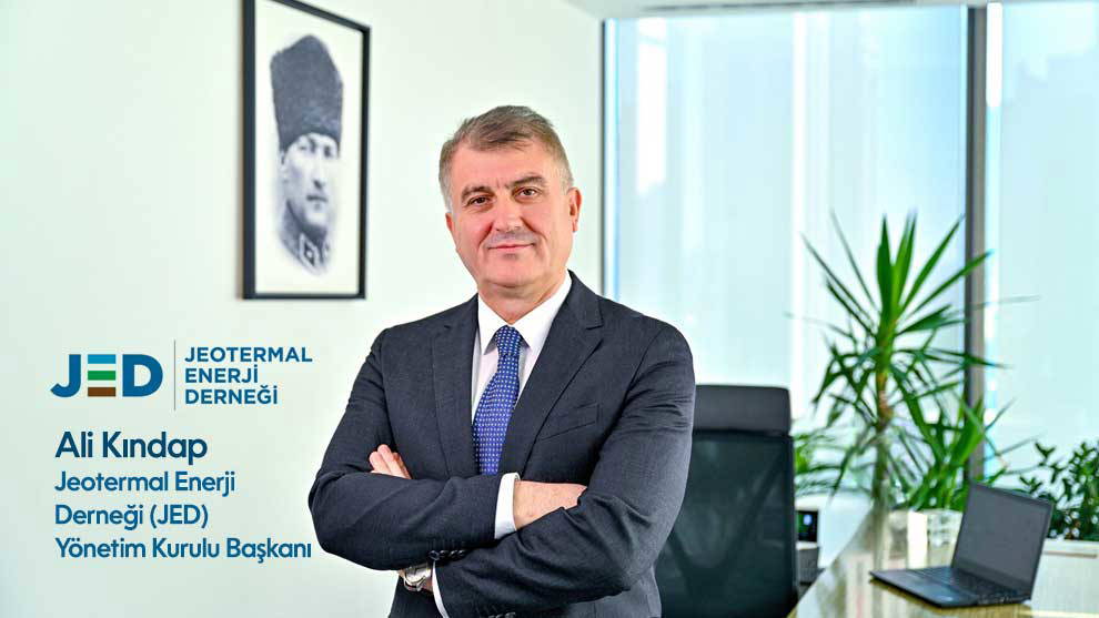 JEOTERMAL ENERJİ DERNEĞİ (JED) YÖNETİM KURULU BAŞKANI ALİ KINDAP: 