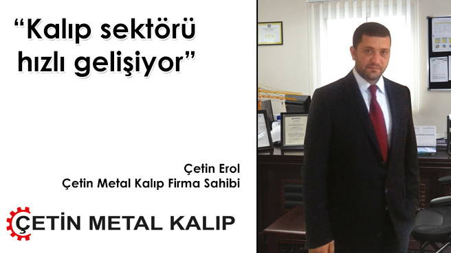 Kalıp sektörü hızlı gelişiyor