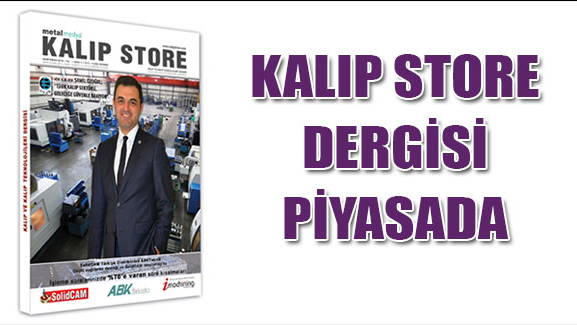 Kalıp Store Dergisi Piyasada