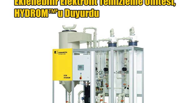 Kennametal Extrude Hone™ Sonradan Eklenebilir Elektrolit Temizleme Ünitesi, HYDROM™’u Duyurdu