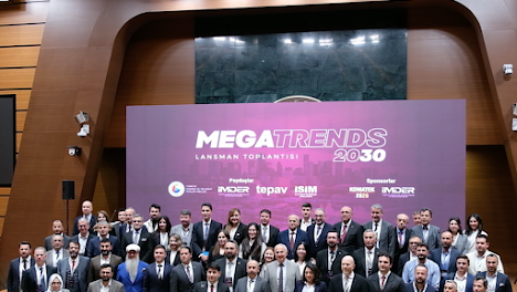 MEGATRENDS2030 RAPORU AÇIKLANDI: TÜRKİYE, İŞ MAKİNELERİNDE KÜRESEL OYUNCU