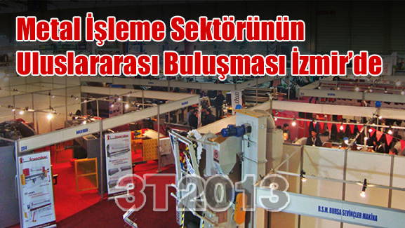 Metal İşleme Sektörünün Uluslararası Buluşması İzmirde