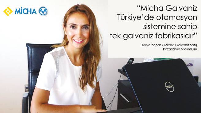 Micha Galvaniz Türkiye'de otomasyon sistemine sahip tek galvaniz fabrikasıdır
