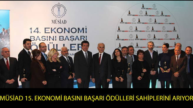 MÜSİAD 15. EKONOMİ BASINI BAŞARI ÖDÜLLERİ SAHİPLERİNİ ARIYOR