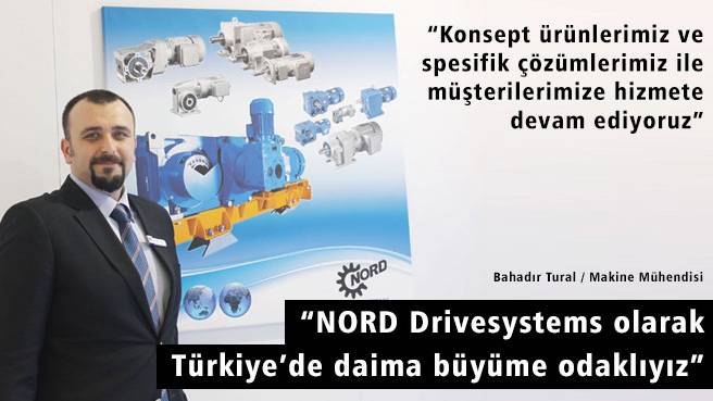 NORD Drivesystems olarak Türkiye'de daima büyüme odaklıyız
