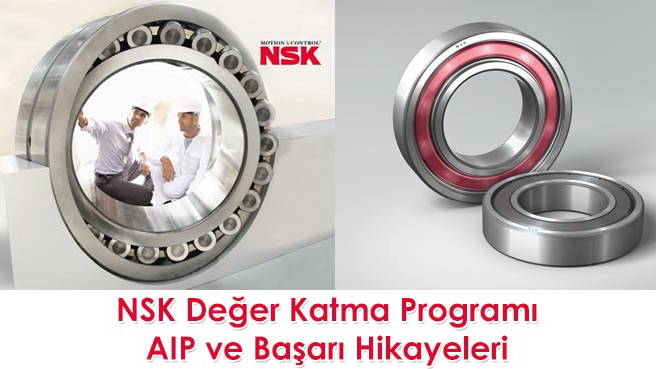 NSK Değer Katma Programı AIP ve Başarı Hikayeleri