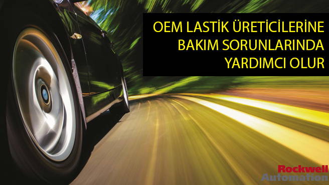 OEM LASTİK ÜRETİCİLERİNE BAKIM SORUNLARINDA YARDIMCI OLUR