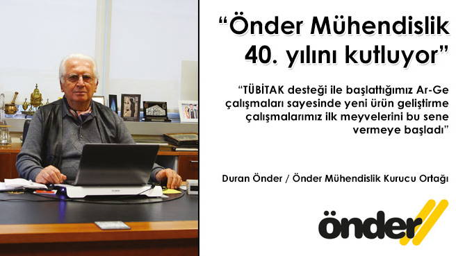 Önder Mühendislik 40. yılını kutluyor