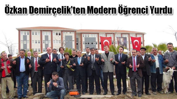 Özkan Demirçelik'ten Modern Öğrenci Yurdu